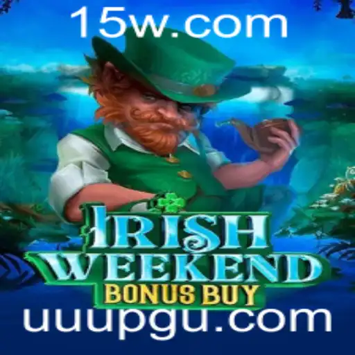 IrishWeekendBonusBuy: Descubra o Fascinante Mundo do Jogo - uuupg